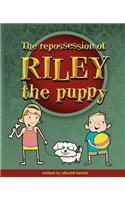 Repossession of Riley the Puppy