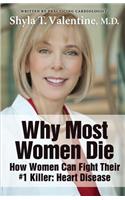 Why Most Women Die - How Women Can Fight Their #1 Killer
