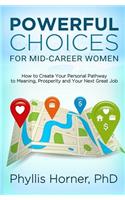 Powerful Choices for Mid-Career Women