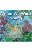 When We Were Young
