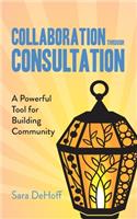 Collaboration through Consultation