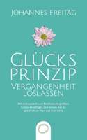 Glücksprinzip - Vergangenheit loslassen