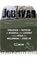 Strategie e tattiche di ricerca del lavoro nella sfida tra Millennial e Over 40