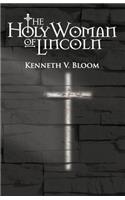 The Holy Woman of Lincoln