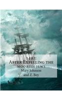1492: After Expelling the Moorish Jews