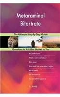 Metaraminol Bitartrate; The Ultimate Step-By-Step Guide