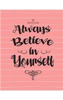 Always Believe in Yourself