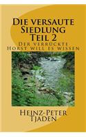 Die versaute Siedlung Teil 2