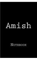Amish: Notebook, 150 lined pages, softcover, 6" x 9"