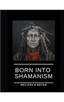 Born Into Shamanism