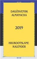Dagï¿½svensk Almanacka 2019: Hiiurootslane 2019 A. Kalender