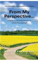 From My Perspective... A Guide to Career/Employment Centre Management