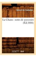 La Chaux: Notes & Souvenirs (Éd.1888)