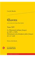 Le Mouvement Poetique Francais de 1867 a 1900, Dictionnaire Des Principaux Poetes Francais Du Xixe Siecle