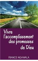 Vivre l'Accomplissement des Promesses de Dieu