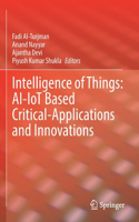 Intelligence of Things: Ai-Iot Based Critical-Applications and Innovations