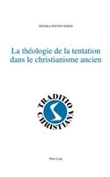 La Theologie de la Tentation Dans Le Christianisme Ancien