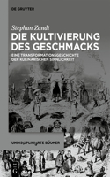 Die Kultivierung Des Geschmacks