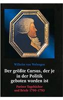 Wilhelm Von Wolzogen: 'Der Grosste Cursus, Der Je in Der Politik Geboten Worden Ist'