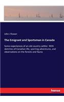 Emigrant and Sportsman in Canada