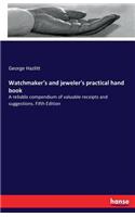 Watchmaker's and jeweler's practical hand book