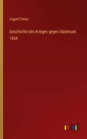 Geschichte des Krieges gegen Dänemark 1864