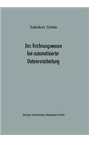 Das Rechnungswesen bei automatisierter Datenverarbeitung: Ergebnisse eines Studienkreises des Betriebswirtschaftlichen Instituts für Organisation und Automation an der Universität zu Köln(9 Betriebswirtschaftliche Beiträge zur Organisation und Automation)