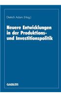 Neuere Entwicklungen in Der Produktions- Und Investitionspolitik