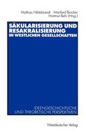 Sakulärisierung Und Resakralisierung in Westlichen Gesellschaften