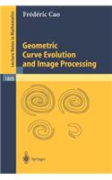 Geometric Curve Evolution and Image Processing: (1805 Lecture Notes in Mathematics)