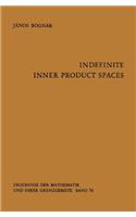 Indefinite Inner Product Spaces