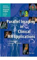 Parallel Imaging in Clinical MR Applications