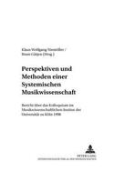 Perspektiven Und Methoden Einer Systemischen Musikwissenschaft
