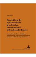 Entwicklung Der Textkompetenz Griechischer, in Deutschland Aufwachsender Kinder