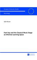 Faz&#305;l Say and the Classical Music Stage as Informal Learning Space