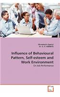 Influence of Behavioural Pattern, Self-Esteem and Work Environment