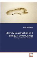 Identity Construction in 2 Bilingual Communities