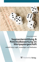 Segmentermittlung & Potentialbewertung im Wertpapiergeschäft