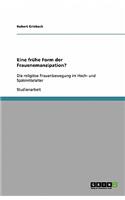 Eine frühe Form der Frauenemanzipation?