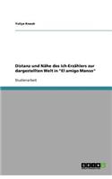 Distanz und Nähe des Ich-Erzählers zur dargestellten Welt in "El amigo Manso": (German)