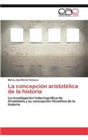 Concepcion Aristotelica de La Historia