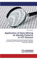 Application of Data Mining to Identify Patterns in Vct Dataset