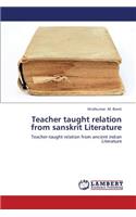 Teacher Taught Relation from Sanskrit Literature
