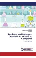 Synthesis and Biological Activities of Sn and Pd Complexes