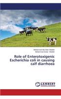 Role of Enterotoxigenic Escherichia coli in causing calf diarrhoea