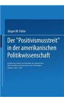 Der 'Positivismusstreit' in Der Amerikanischen Politikwissenschaft