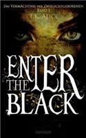 Enter the Black