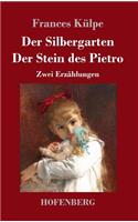 Der Silbergarten / Der Stein des Pietro