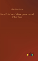 David Poindexter's Disappearance and Other Tales