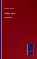 Schillers Werke: Zehnter Band